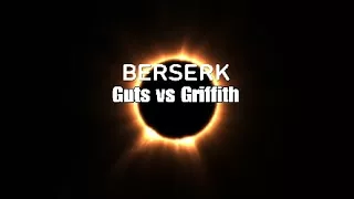 BERSERK - Guts VS Griffith (Full Fight HD Subbed)