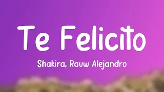 Te Felicito - Shakira, Rauw Alejandro (Lyrics Version) 🏕