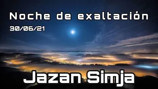 NOCHE DE EXALTACION  Y TEFILA (ORACION) A YHWH 30/06 / 21 JAZAN SIMJA