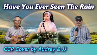 Have You Ever Seen The Rain [CCR Cover] - Duet by Audrey & JJ