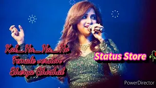 Sad Song/Kal Ho Na Ho Female Version Lyrics Song/Shreya Ghoshal