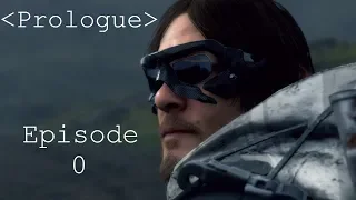 Death Stranding (100% Completion) Ep.0 "Prologue"