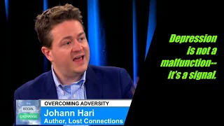 Johann Hari: Depression is Largely Not A Malfunction; It's a Signal