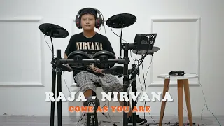 Nirvana - COME US YOU ARE (Raja Cover Drum)