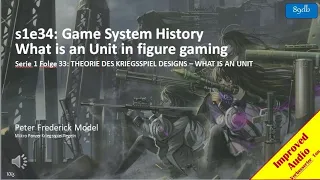 s1e34: Game System History What is an Unit in figure gaming