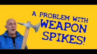 A Problem with Warhammers, Picks, Axe Spikes & Spontoon Tomahawks