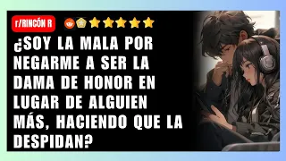 ¿Soy la mala por negarme a ser la dama de honor en lugar de alguien más, haciendo que la despidan?