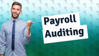 How do you audit payroll cycle?