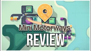 Is Mini Motorways Worth It? | Mini Motorways Review