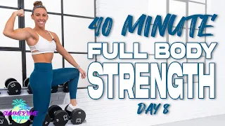 40 Minute Full Body Strength Workout | Summertime Fine 3.0 - Day 8