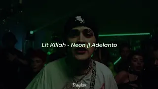 Lit Killah - Neon || Letra Adelanto