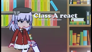 Class A react to Ayanokoji Kiyotaka | Classroom of the Elite |