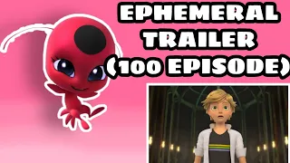 EPHEMERAL TRAILER THE 100 EPISODE (miraculous ladybug) | Tikki Land