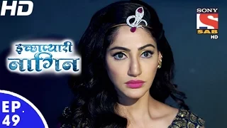 Icchapyaari Naagin - इच्छाप्यारी नागिन - Episode 49 - 2nd December, 2016