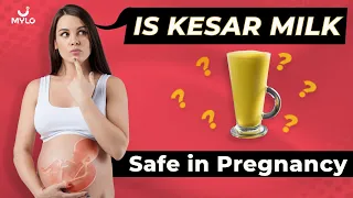 How To Use Kesar Milk In Pregnancy? | Is It Safe To Drink Kesar Milk In Pregnancy? | Mylo Family