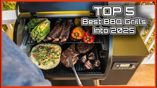 Top 5 Best BBQ Grills Into 2025