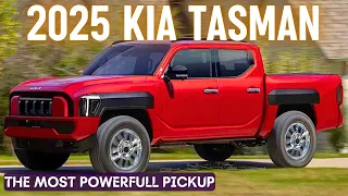 NEW 2025 Kia Tasman: THE MOST POWERFULL PICKUP to destroy the CAR INDUSTRY