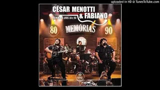 César Menotti e Fabiano - Hoje eu sei, Preciso te encontrar