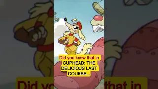 Did you know that in CUPHEAD: THE DELICIOUS LAST COURSE...