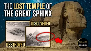 LOST FOREVER: The FIFTH Temple of the Great Sphinx of Egypt | Ancient Architects