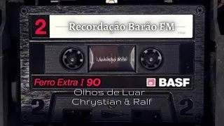 Olhos de Luar - Chrystian & Ralf - Recordação Multi FM (1992)