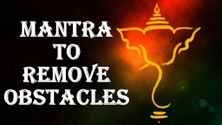 GANESH MANTRA TO REMOVE OBSTACLES IN LIFE: VAKRATUND MAHAKAYA