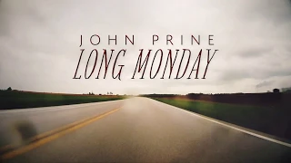 John Prine -  Long Monday (Official Lyric Video)