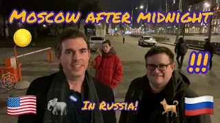 MOSCOW After MIDNIGHT! In Russia! МОСКВА после ПОЛУНОЧИ! В России!