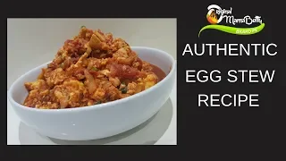 HOW TO MAKE MY SIGNATURE EGG STEW RECIPE. MUST TRY!