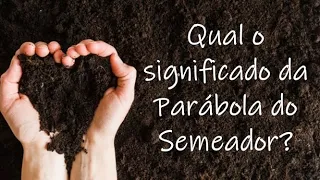 MINUTOS COM DEUS - Qual o significado da Parábola do Semeador?