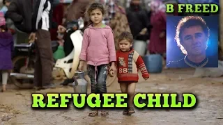 B FREED - REFUGEE CHILD | World Music (Lyric Video)