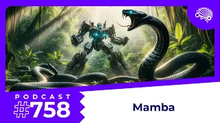 758: The Mamba Architecture: Superior to Transformers in LLMs — with Jon Krohn (@JonKrohnLearns)