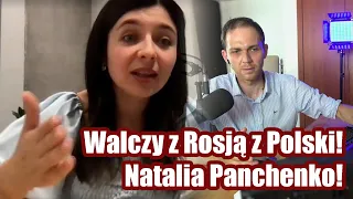 Walczy z Rosją z Polski - Natalia Panchenko! O wojnie, aktywizmie, pogróżkach, Banderze, Wołyniu...