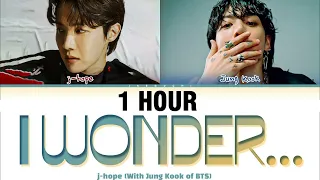 [1 HOUR] j-hope & Jung Kook 'i wonder...' Lyrics (제이홉 정국 i wonder... 가사) (Color Coded Lyrics)