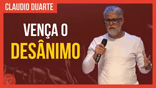 Cláudio Duarte | Vença o DESÂNIMO