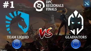 КТО СТАНЕТ ПЕРВЫМ ФИНАЛИСТОМ? | Liquid vs Gladiators #1 (BO3) | EU DPC Regional Finals