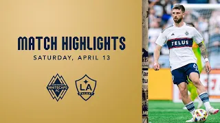 HIGHLIGHTS: Vancouver Whitecaps FC vs LA Galaxy | April 13, 2024