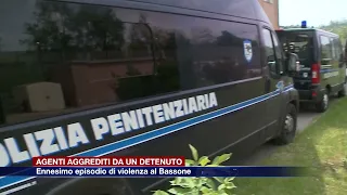 Etg - Agenti aggrediti da un detenuto, ennesimo caso di violenza al Bassone