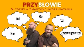 Przy Słowie.  Niedziela Zmartwychwstania