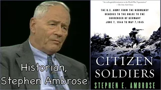 Stephen Ambrose Interview: Citizen Soldiers/WW2 (1997) 🇺🇸