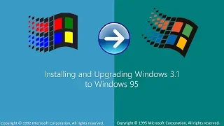 Installing and Upgrading Windows 3.1 to Windows 95