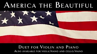 America the Beautiful: duet for violin and piano (also for viola/pno and cello/pno)