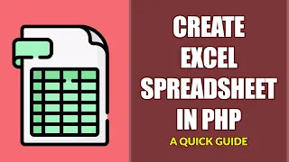 How To Create Excel Spreadsheet In PHP