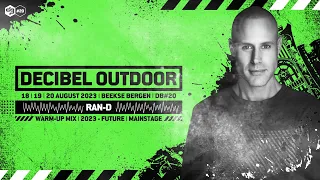 Decibel outdoor 2023 | Ran-D | 2023 - Future | Mainstage mix