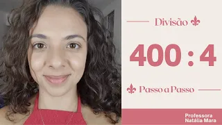 "400 dividido por 4" "400:4" "400/4" "Dividir 400 por 4" "Aula de divisão exata com muitos zeros"