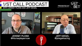 First Call Podcast: Jeff Siegel & Jeremy Plonk | March 2-3, 2024 Stakes Previews
