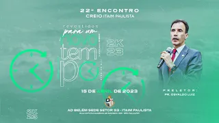 22ª Encontro Creio Itaim Paulista - 15/04/2023