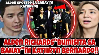 SPOTTED‼️Alden BUMISITA sa BAHAY ni Kathryn Bernardo!!OMG!!