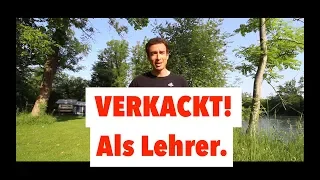 Ich hatte als Lehrer verkackt. (Sorry)