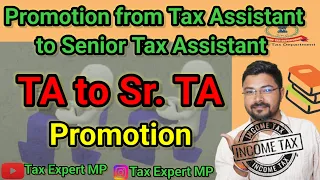 Promotion from tax assistant to senior tax assistant in income tax | cbdt | ta to sr. ta promotion